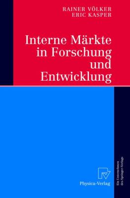Interne Mï¿½rkte in Forschung und Entwicklung   2004 9783790802146 Front Cover