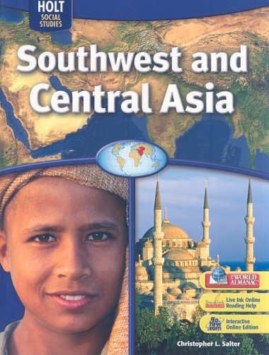 Holt Social Studies: Southwest And Central Asia 1st 2005 9780030436147 Front Cover