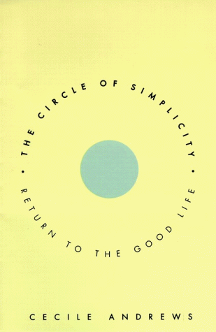 Circle of Simplicity Return to the Good Life N/A 9780060178147 Front Cover