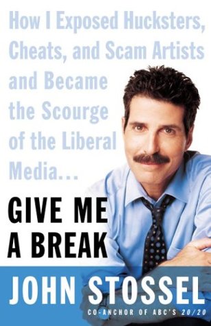 Give Me a Break How I Exposed Hucksters, Cheats, and Scam Artists and Became the Scourge of the Liberal Media...  2004 9780060529147 Front Cover