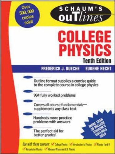 Schaum's Outline of College Physics, 10th Edition  10th 2006 (Revised) 9780071448147 Front Cover