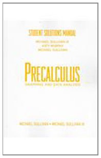 Precalculus Graphing and Data Analysis, 1998  1998 (Student Manual, Study Guide, etc.) 9780136987147 Front Cover