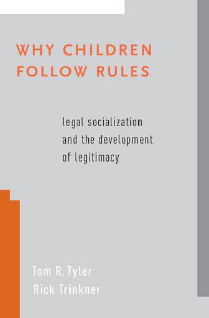 Why Children Follow Rules Legal Socialization and the Development of Legitimacy  2017 9780190644147 Front Cover