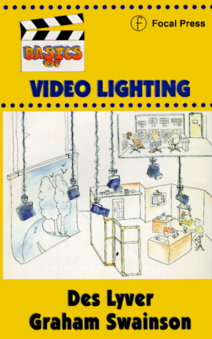 Basics of Video Lighting   1995 9780240514147 Front Cover