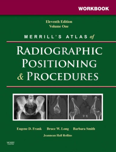 Merrill's Atlas of Radiographic Positioning and Procedures  11th 2007 (Revised) 9780323042147 Front Cover
