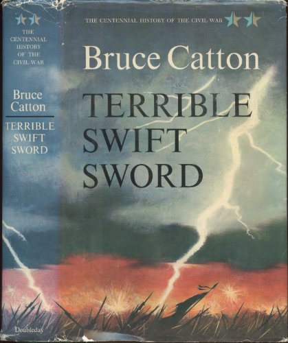 Terrible Swift Sword The Centennial History of the Civil War N/A 9780385026147 Front Cover