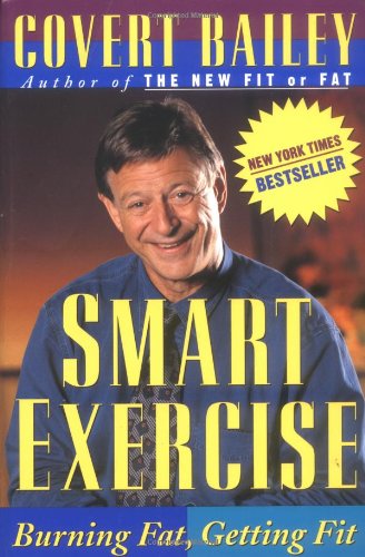 Smart Exercise Burning Fat, Getting Fit  1996 9780395661147 Front Cover