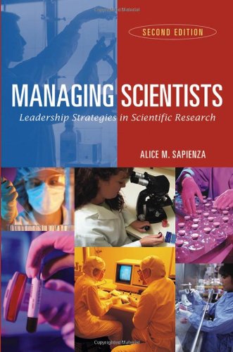 Managing Scientists Leadership Strategies in Scientific Research 2nd 2004 (Revised) 9780471226147 Front Cover