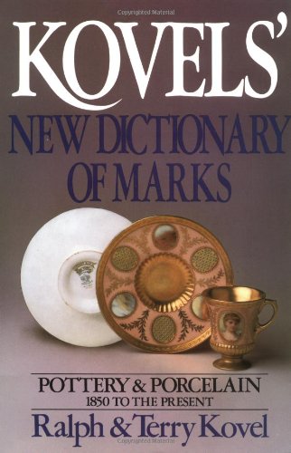 Kovels' New Dictionary of Marks Pottery and Porcelain 1850 to Present  1986 (Large Type) 9780517559147 Front Cover