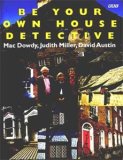 Be Your Own House Detective Tracing the Hidden History of Your Own House  1997 9780563383147 Front Cover