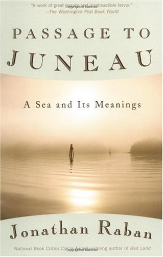 Passage to Juneau A Sea and Its Meanings Reprint  9780679776147 Front Cover
