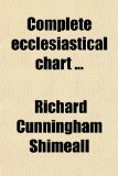 Complete Ecclesiastical Chart  N/A 9781458822147 Front Cover