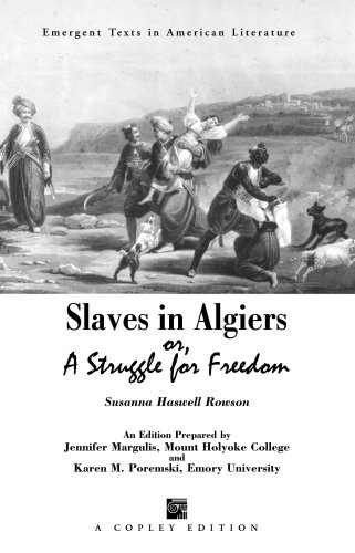 Slaves in Algiers : A Struggle for Freedom 1st 2000 9781583900147 Front Cover