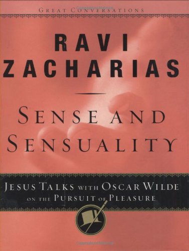 Sense and Sensuality Jesus Talks to Oscar Wilde on the Pursuit of Pleasure  2002 9781590520147 Front Cover