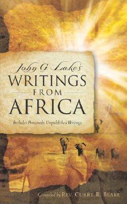 John G. Lake's Writings from Africa N/A 9781597815147 Front Cover