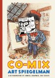 Co-Mix A Retrospective of Comics, Graphics, and Scraps  2013 9781770461147 Front Cover