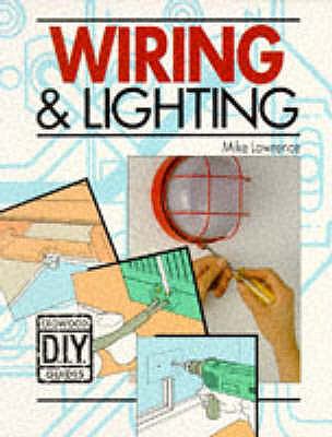 Wiring and Lighting (Crowood Diy Guides) N/A 9781852235147 Front Cover