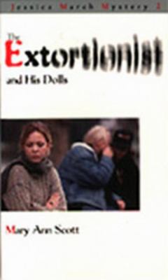 Extortionist and His Dolls A Jessica March Mystery N/A 9781895681147 Front Cover