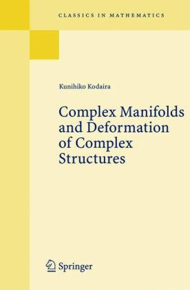 Complex Manifolds and Deformation of Complex Structures   2005 (Reprint) 9783540226147 Front Cover