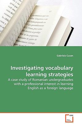 Investigating Vocabulary Learning Strategies:   2009 9783639131147 Front Cover