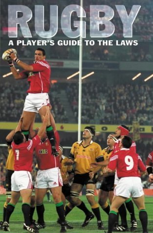 Rugby A Player's Guide to the Laws 4th 2002 9780007136148 Front Cover