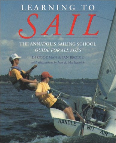 Learning to Sail: the Annapolis Sailing School Guide for Young Sailors of All Ages   1994 9780070240148 Front Cover