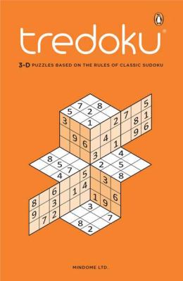 Tredoku 3-D Puzzles Based on the Rules of Classic Sudoku N/A 9780143120148 Front Cover