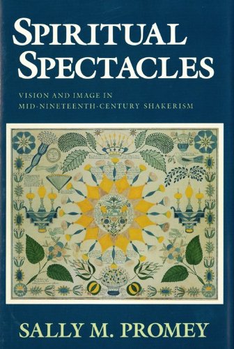 Spiritual Spectacles Vision and Image in Mid-Nineteenth-Century Shakerism  1993 9780253346148 Front Cover