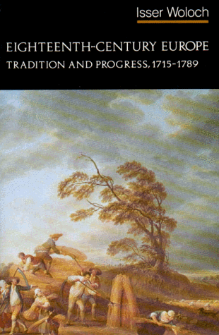 Eighteenth-Century Europe Tradition and Progress, 1715-1789  1982 9780393952148 Front Cover