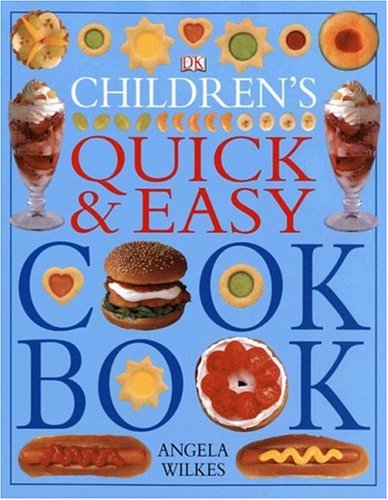 Children's Quick and Easy Cookbook   2006 9780756618148 Front Cover