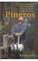 Pineros Latino Labour and the Changing Face of Forestry in the Pacific Northwest  2012 9780774821148 Front Cover