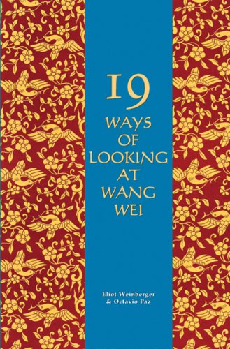 19 Ways of Looking at Wang Wei  N/A 9780918825148 Front Cover