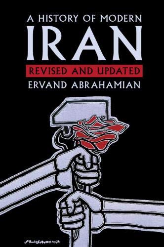 History of Modern Iran  2nd 2018 (Revised) 9781316648148 Front Cover