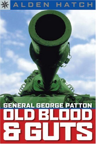 General George Patton Old Blood and Guts  2007 9781402736148 Front Cover