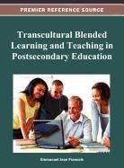 Transcultural Blended Learning and Teaching in Postsecondary Education   2013 9781466620148 Front Cover