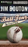Ball Four: The Final Pitch  2013 9781469281148 Front Cover