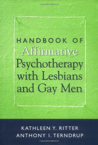 Handbook of Affirmative Psychotherapy with Lesbians and Gay Men   2002 9781572307148 Front Cover