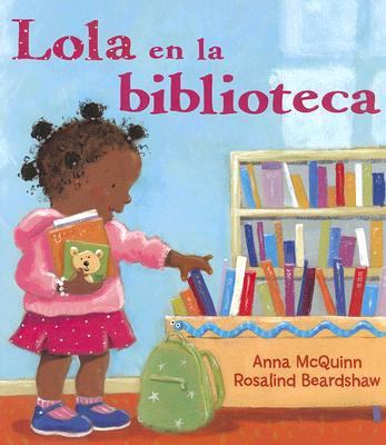 Lola at the Library  N/A 9781580892148 Front Cover