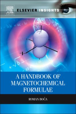 Handbook of Magnetochemical Formulae   2012 9780124160149 Front Cover