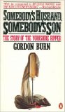 Somebody's Husband, Somebody's Son The Story of the Yorkshire Ripper N/A 9780140096149 Front Cover