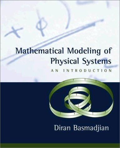 Mathematical Modeling of Physical Systems An Introduction  2002 9780195153149 Front Cover