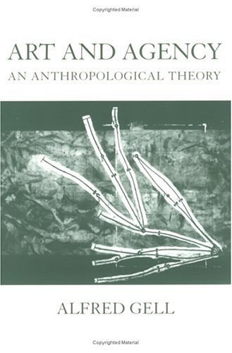Art and Agency An Anthropological Theory  1998 9780198280149 Front Cover