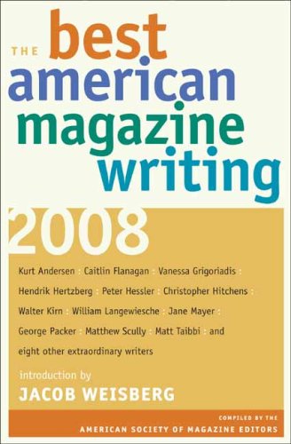 Best American Magazine Writing 2008   2008 9780231147149 Front Cover