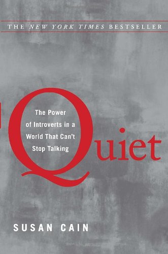 Quiet The Power of Introverts in a World That Can't Stop Talking  2012 9780307352149 Front Cover