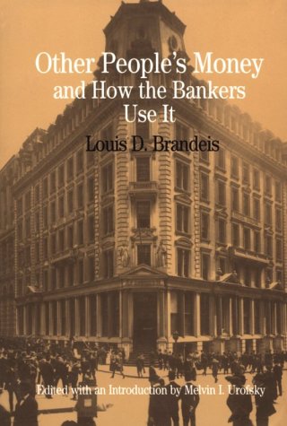 Other People's Money and How the Bankers Use It  N/A 9780312103149 Front Cover