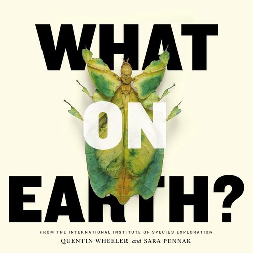 What on Earth? 100 of Our Planet's Most Amazing New Species N/A 9780452298149 Front Cover