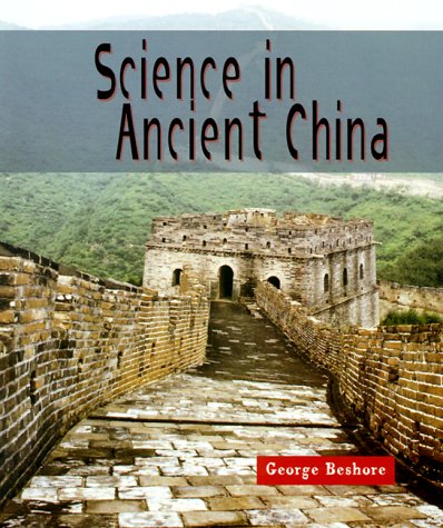Science in Ancient China   1999 9780531159149 Front Cover