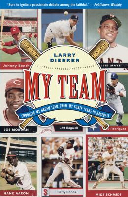 My Team Choosing My Dream Team from My Forty Years in Baseball N/A 9780743275149 Front Cover