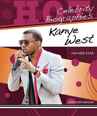 Kanye West Hip-Hop Star  2009 9780766032149 Front Cover