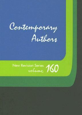 Contemporary Authors New Revision Series, Volume 160   2007 9780787679149 Front Cover